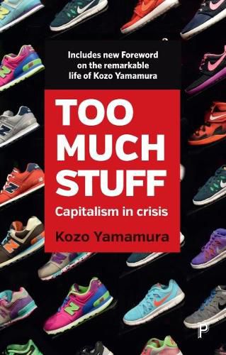 Cover image for Too Much Stuff: Capitalism in Crisis