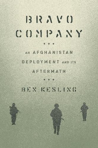 Cover image for Bravo Company: An Afghanistan Deployment and Its Aftermath