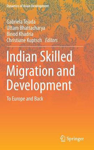 Cover image for Indian Skilled Migration and Development: To Europe and Back