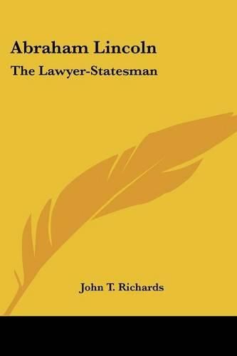 Cover image for Abraham Lincoln: The Lawyer-Statesman