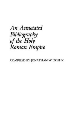 Cover image for An Annotated Bibliography of the Holy Roman Empire