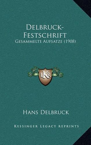 Delbruck-Festschrift: Gesammelte Aufsatze (1908)