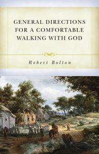 Cover image for General Directions For A Comfortable Walking With God