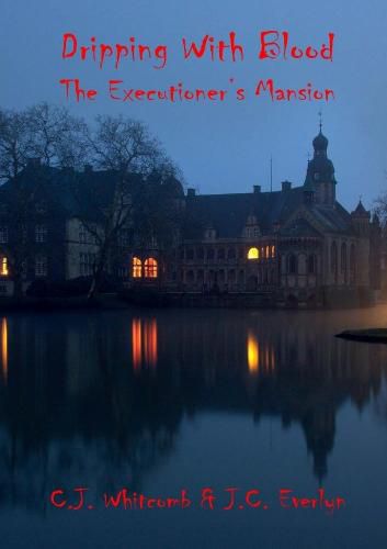 Cover image for Dripping With Blood: The Executioner's Mansion