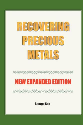 Recovering Precious Metals from Waste - Expanded Edition