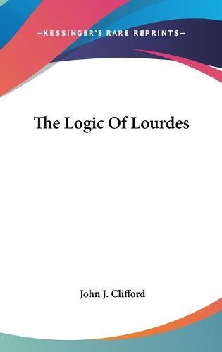 Cover image for The Logic of Lourdes