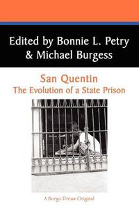 Cover image for San Quentin: The Evolution of a Californian State Prison