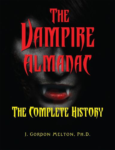 Cover image for The Vampire Almanac: The Complete History