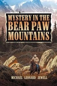 Cover image for Mystery in the Bear Paw Mountains