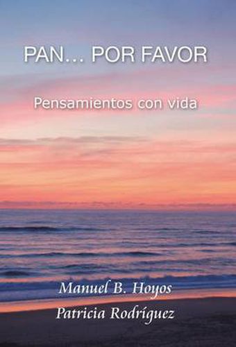 Cover image for Pan...Por Favor: Pensamientos Con Vida