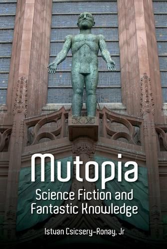 Cover image for Mutopia: Science Fiction and Fantastic Knowledge