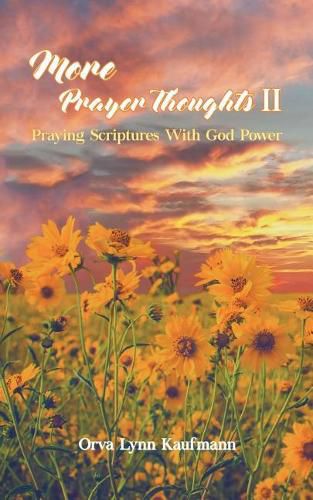 Cover image for More Prayer Thoughts II: Praying Scriptures With God Power