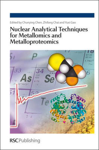 Cover image for Nuclear Analytical Techniques for Metallomics and Metalloproteomics