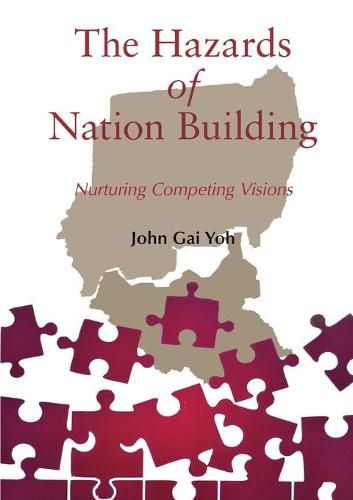 Cover image for The Hazards of Nation Building: Nurturing Competing Visions