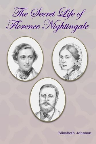 Cover image for The Secret Life of Florence Nightingale
