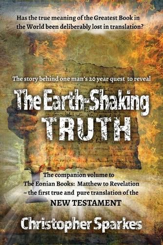 Cover image for The Earth-Shaking Truth: How and Why the Eonian Books Translation Was Made