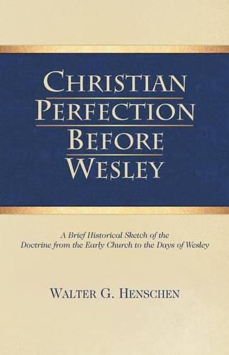 Christian Perfection Before Wesley