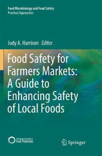 Cover image for Food Safety for Farmers Markets:  A Guide to Enhancing Safety of Local Foods