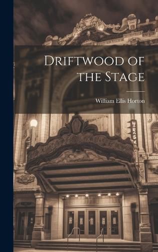 Cover image for Driftwood of the Stage