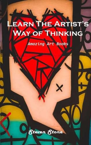 Cover image for Learn the Artist's Way of Thinking: Amazing Art Books