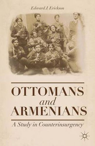 Cover image for Ottomans and Armenians: A Study in Counterinsurgency