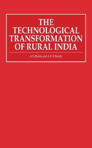 Cover image for The Technological Transformation of Rural India: A Study Prepared for the International Labour Office within the Framework of the World Employment Programme