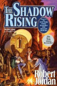 Cover image for The Shadow Rising: Book Four of 'The Wheel of Time