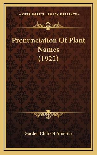 Pronunciation of Plant Names (1922)