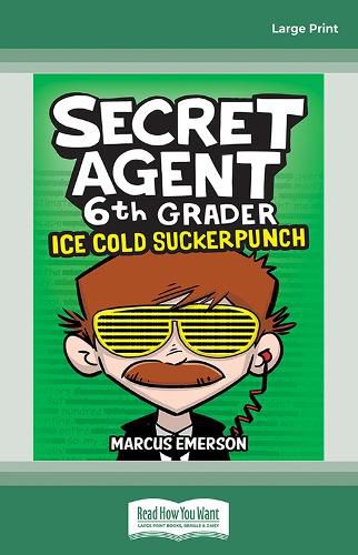 Ice Cold Suckerpunch (Secret Agent 6th Grader #2)