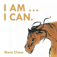 Cover image for I Am . . . I Can.