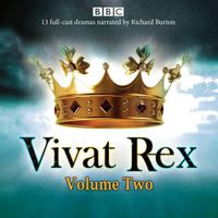 Cover image for Vivat Rex: Volume 2: Landmark drama from the BBC Radio Archive