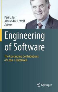 Cover image for Engineering of Software: The Continuing Contributions of Leon J. Osterweil