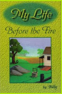 Cover image for My Life Before the Fire