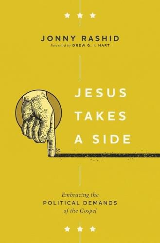 Cover image for Jesus Takes a Side: Embracing the Political Demands of the Gospel