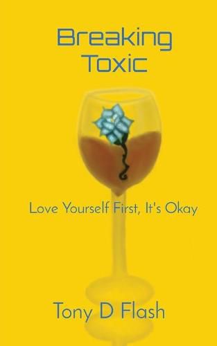 Cover image for Breaking Toxic: Love Yourself First, It's Okay