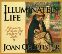 Cover image for Illuminated Life: Monastic Wisdom for Seekers of Light