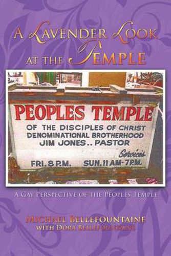 Cover image for A Lavender Look at the Temple: A Gay Perspective of the Peoples Temple