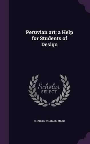 Cover image for Peruvian Art; A Help for Students of Design