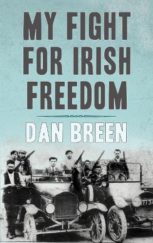 Cover image for My Fight For Irish Freedom: Dan Breen's Autobiography