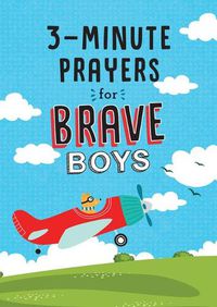 Cover image for 3-Minute Prayers for Brave Boys