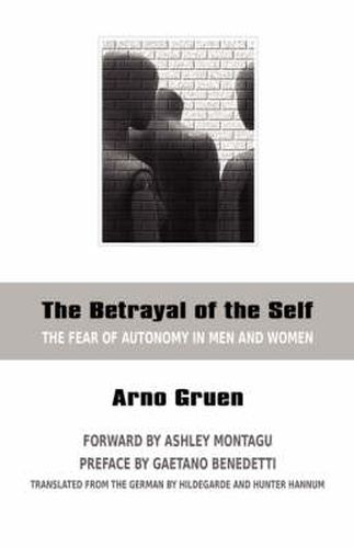 Cover image for The Betrayal of the Self: The Fear of Autonomy in Men and Women