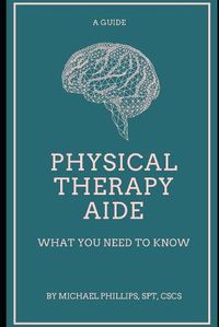 Cover image for Physical Therapy Aide: What You Need to Know