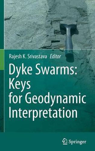 Cover image for Dyke Swarms:  Keys for Geodynamic Interpretation