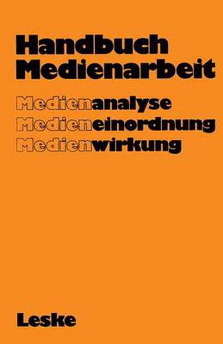 Cover image for Handbuch Medienarbeit: Medienanalyse Medieneinordnung Medienwirkung