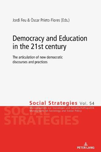 Cover image for Democracy and Education in the 21st century: The articulation of new democratic discourses and practices