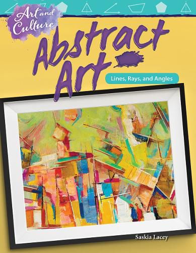 Cover image for Art and Culture: Abstract Art: Lines, Rays, and Angles