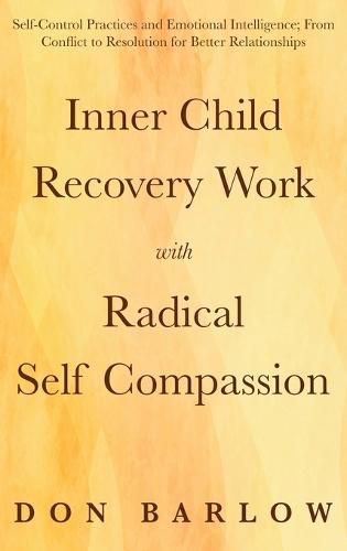 Cover image for Inner Child Recovery Work with Radical Self Compassion