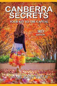 Cover image for Canberra Secrets: Your key to the capital