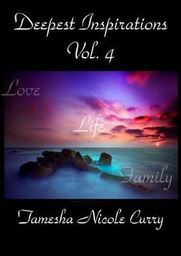 Cover image for Deepest Inspirations Vol. 4: Love, Life & Family
