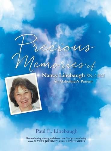 Cover image for PRECIOUS MEMORIES Of Nancy Linebaugh RN, CNM An Alzheimer's Patient